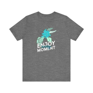 Beach Enjoy Every Moment T Shirt